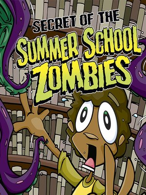 cover image of Secret of the Summer School Zombies